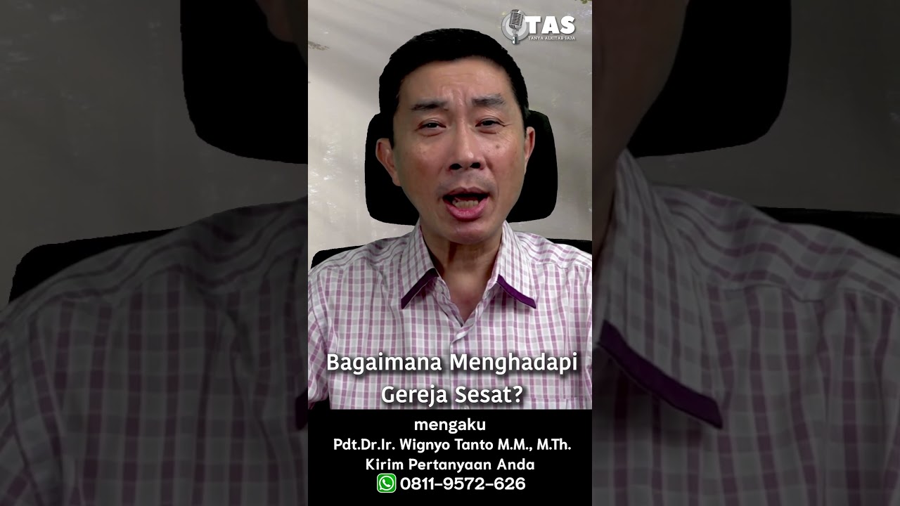 TAS#465 Bagaimana Menghadapi Gereja Sesat?
