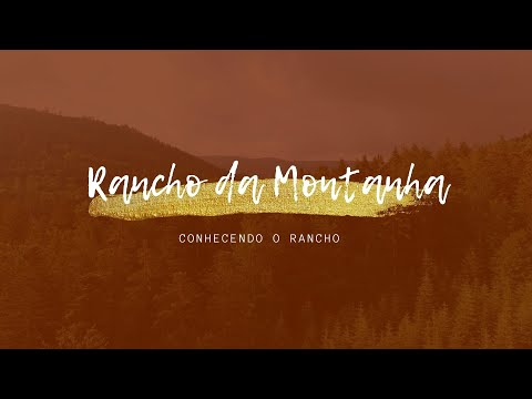 Conhecendo o Rancho da Montanha