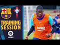 ⚡? LAST TRAINING SESSION BEFORE BARÇA v CELTA