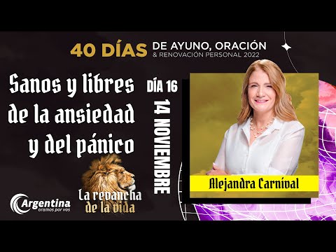 Día 16, 40 Días de Ayuno y Oración 2022 | Alejandra Carnival (LSA)