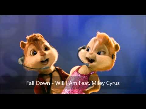 Fall Down - Will I Am Feat. Miley Cyrus (Version Chipmunks)