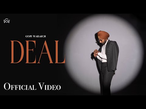 Deal  ( Official Music Video ) || Gopi Waraich || New Punjabi Song ||