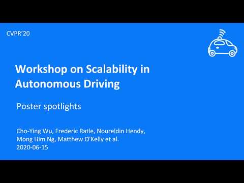 [CVPR'20 Workshop on Scalability in Autonomous Driving] Poster Spotlights