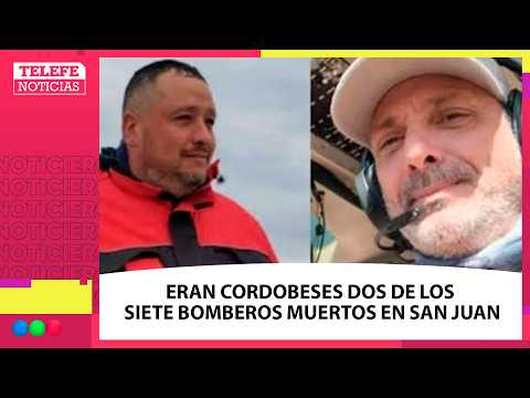 TRAGEDIA AÉREA en San Juan: dos de los siete BOMBEROS MUERTOS eran CORDOBESES
