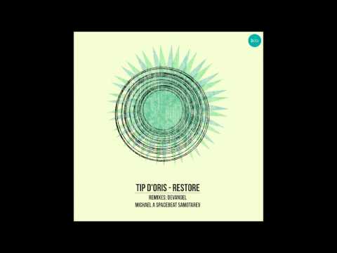 Tip D'Oris - Restore (Spacebeat Down To Earth Remix)