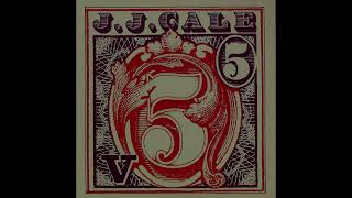 JJ Cale ~ Out Of Style (Correct Song) ~ #5 (HQ Audio)