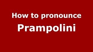 How to pronounce Prampolini