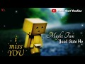 Mujhe Tum Yaad Aate Ho Kabhi Jo Bhoolna Chahu Naseeb Sad WhatsApp Status