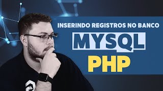 INSERIR DADOS no banco MYSQL com formulário HTML + PHP