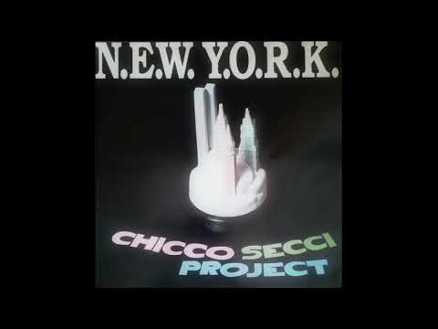 CHICCO SECCI PROJECT - N. E. W.  Y. O. R. K.  (CLUB MIX) - SIDE A - A-1 - 1989