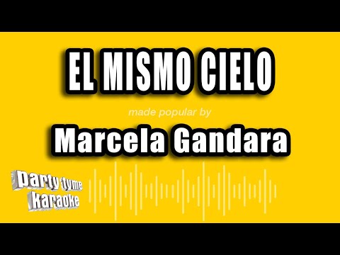 Marcela Gandara - El Mismo Cielo (Versión Karaoke)
