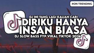 Download lagu DJ DIRIKU HANYA INSAN BIASA - DJ BUKAN CINTA BIASA SLOW BASS FYP VIRAL TIKTOK mp3