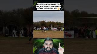 ELE INVENTOU UM NOVO JEITO DE COBRAR PÊNALTI! #futebol #football #futbol #futeball