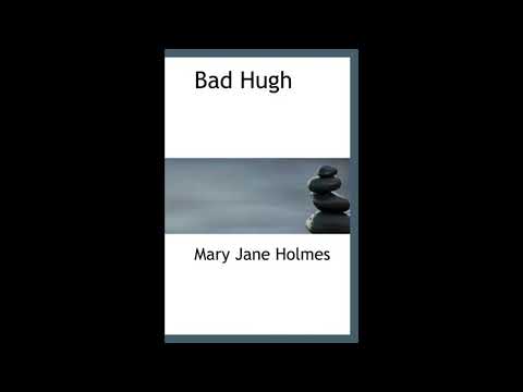 Bad Hugh by Mary Jane Holmes — free full audiobook