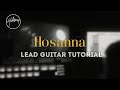 Hosanna - Hillsong Lead Guitar Tutorial