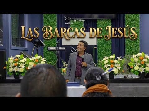 LAS BARCAS DE JESÚS. PASTOR OZNI ESCOBAR