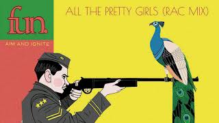 fun. - All the Pretty Girls (RAC Mix)