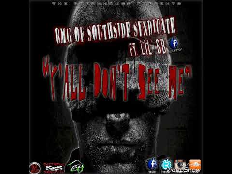 Y'all Don't See Me - BmG ft. Lil BB