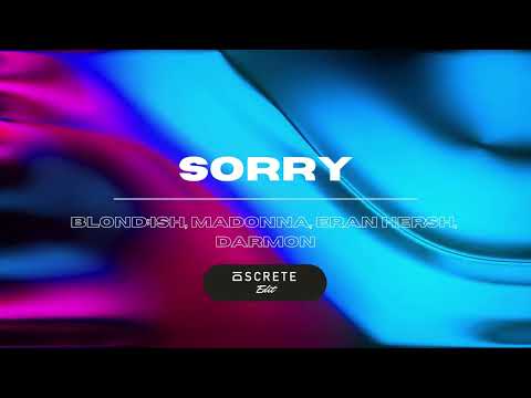 BLOND:ISH, Madonna, Eran Hersh, Darmon - Sorry (Discrete Edit)