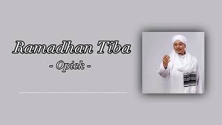 Download lagu Opick - Ramadhan Tiba ( Lirik Lagu ) mp3