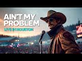 Ain’t My Problem (Live) - Official Lyric Video