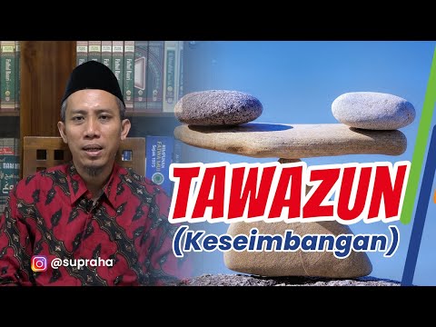 Dr. Wido Supraha - Tawazun (Keseimbangan)