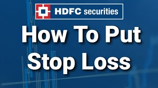 #stoploss How To Put Stop Loss in HDFC SECURITIES Stock Trading App