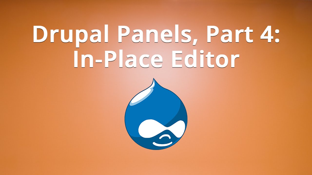 Drupal Panels, Part 4: In-Place Editor