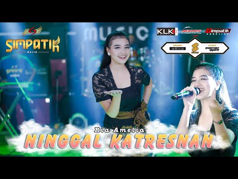 NINGGAL KATRESNAN - RIA AMELIA - SIMPATIK MUSIC