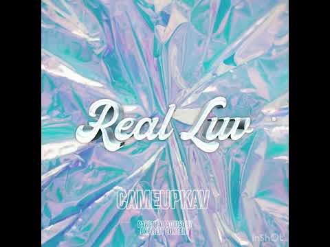 “Real Luv” - CameUpKav x ChrispyBeats