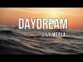 Daydream (Lyrics) - Lily Meola