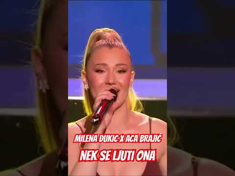 MILENA ĐUKIC X ACA BRAJIĆ - NEK SE LJUTI ONA
