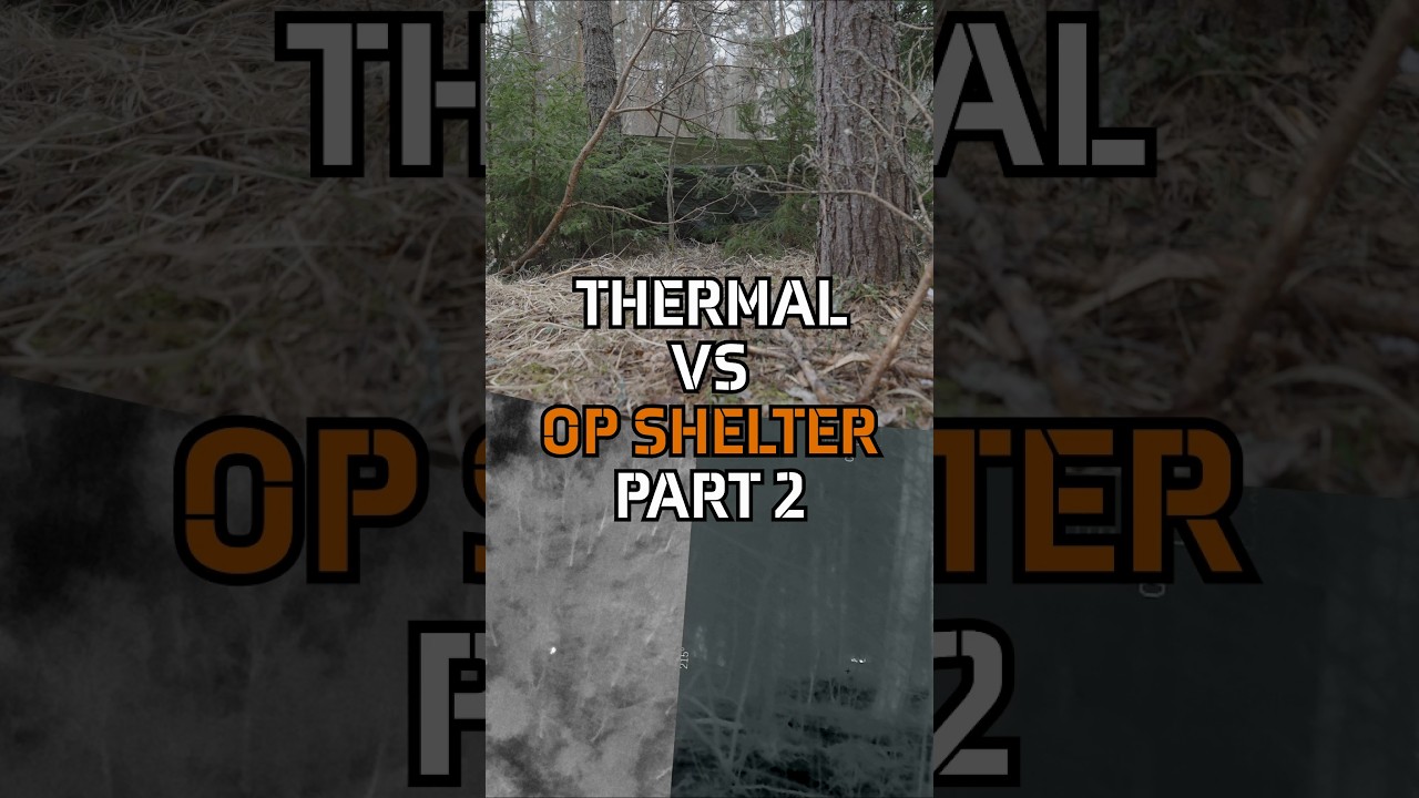 Thermal vs OP Shelter - Part 2