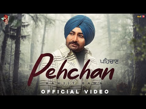 Pehchan (Official Video) | Ranjit Bawa | Yeah Proof | Jaskaran Riarr | Latest Punjabi Songs 2021