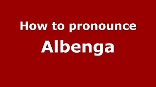 How to pronounce Albenga