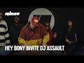 Hey Bony invite DJ Assault (DJ set & Talk) | Rinse France