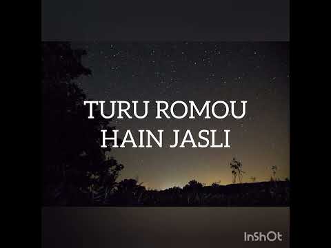 TURU ROMOU || HAIN JASLI