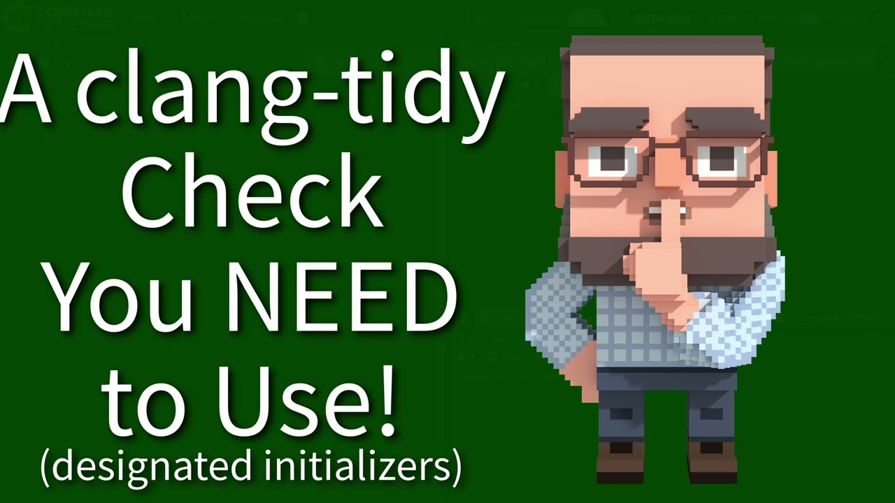 C++ Weekly - Ep 527 - A clang-tidy Check You NEED To Use! (Designated Initializers)
