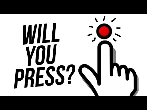 download lagu mp3 mp4 Would You Press The Button, download lagu Would You Press The Button gratis, unduh video klip Would You Press The Button