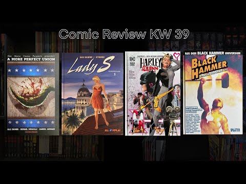 Comic Review KW 39 - A More Perfect Union, Lady S GA 1, Batman - Der Weisse Ritter - Harley Quinn,..