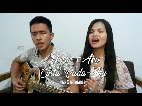 Asmiranda & Jonas Rivano - Yesus Aku Cinta (cover) by Jevon & Vinny