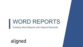 Creating Word Reports in Aligned Elements