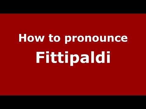 How to pronounce Fittipaldi