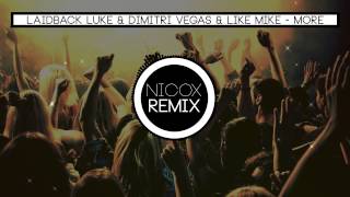 Laidback Luke & Dimitri Vegas & Like Mike - MORE (Nicox Remix + Intro Orchestral)