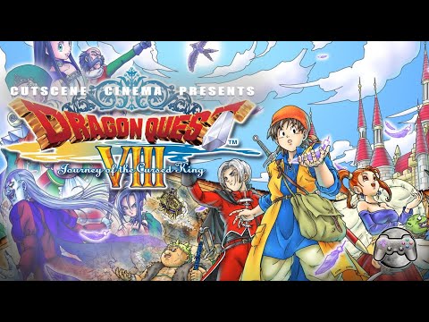 Dragon Quest VIII The Movie - HD All Cutscenes Full Playthrough - Cutscene Cinema