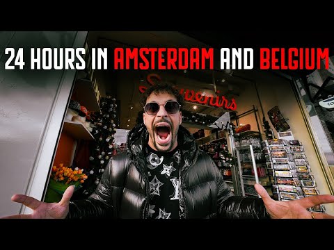 AMSTERDAM AND BELGIUM IN 24 HOURS!!!!