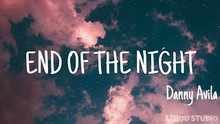 Download lagu Danny Avila《End of the night》(lyrics Eng) 抖音熱門卡點音樂 || 「LZHOU STUDIO 」 mp3