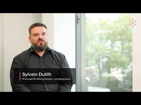 Landsbankinn - Customer Success Story (Sylvain Dutilh - Principal BI Administrator)