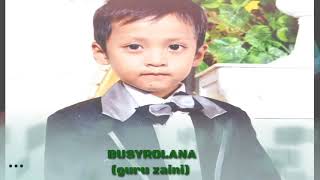 Download lagu Busyrolana (kh. Zaini, guru sekumpul) mp3