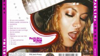 Paulina Rubio - 11 Lo Que Pensamos
